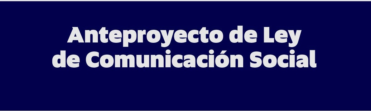 anteproyecto-ley-comunicacion-social